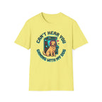 Can't Hear You T-Shirt