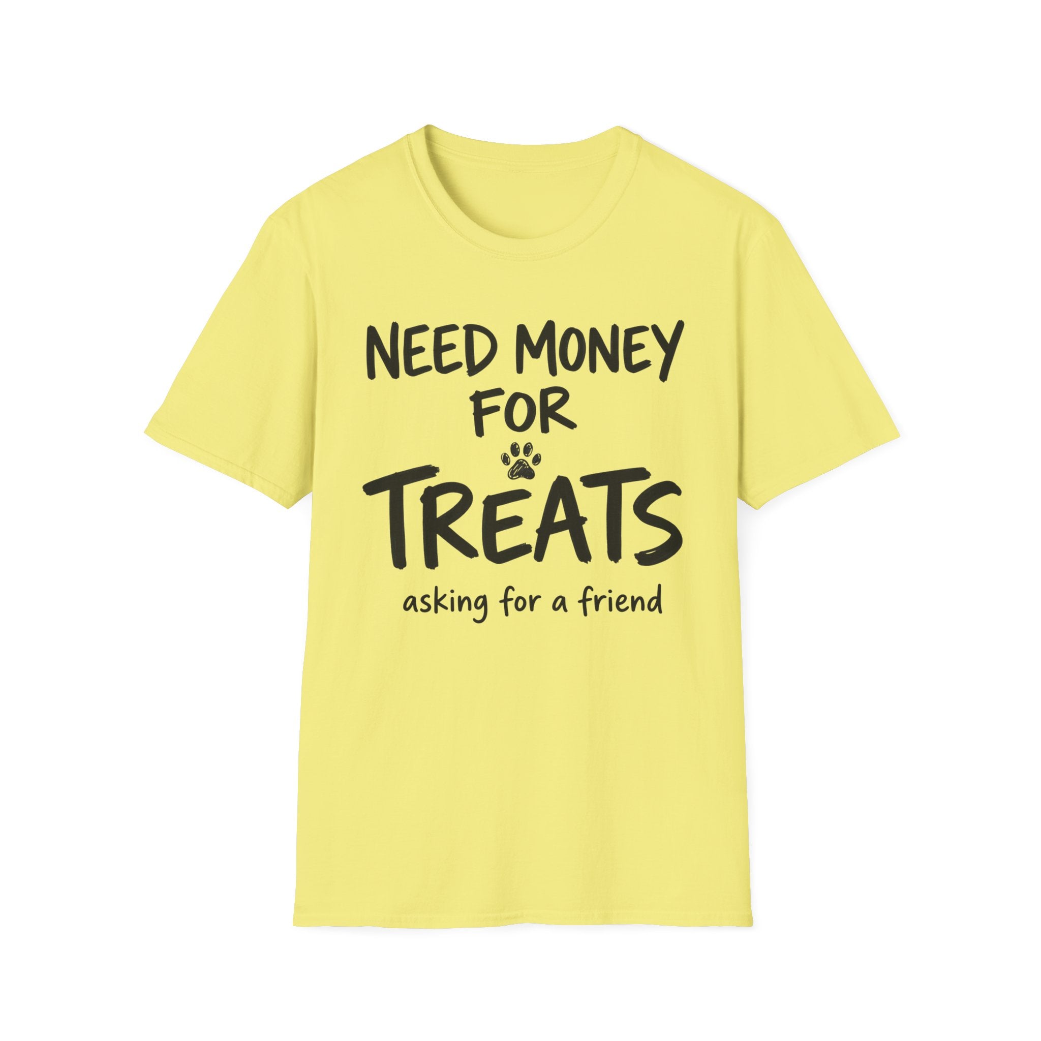 Need Money For Treats T-Shirt