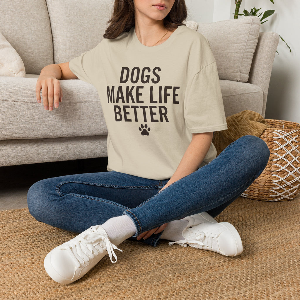 Dogs Make Life Better T-Shirt