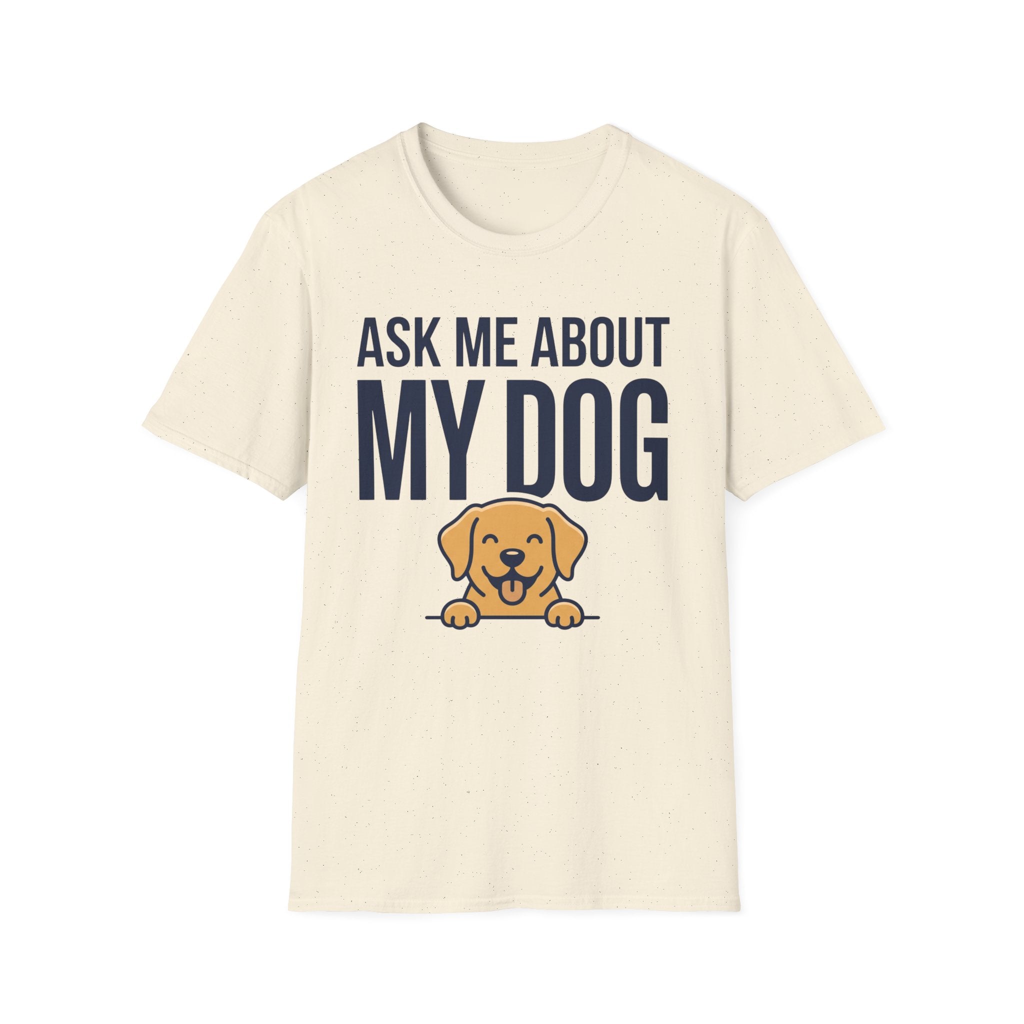 Ask Me About My Dog T-Shirt