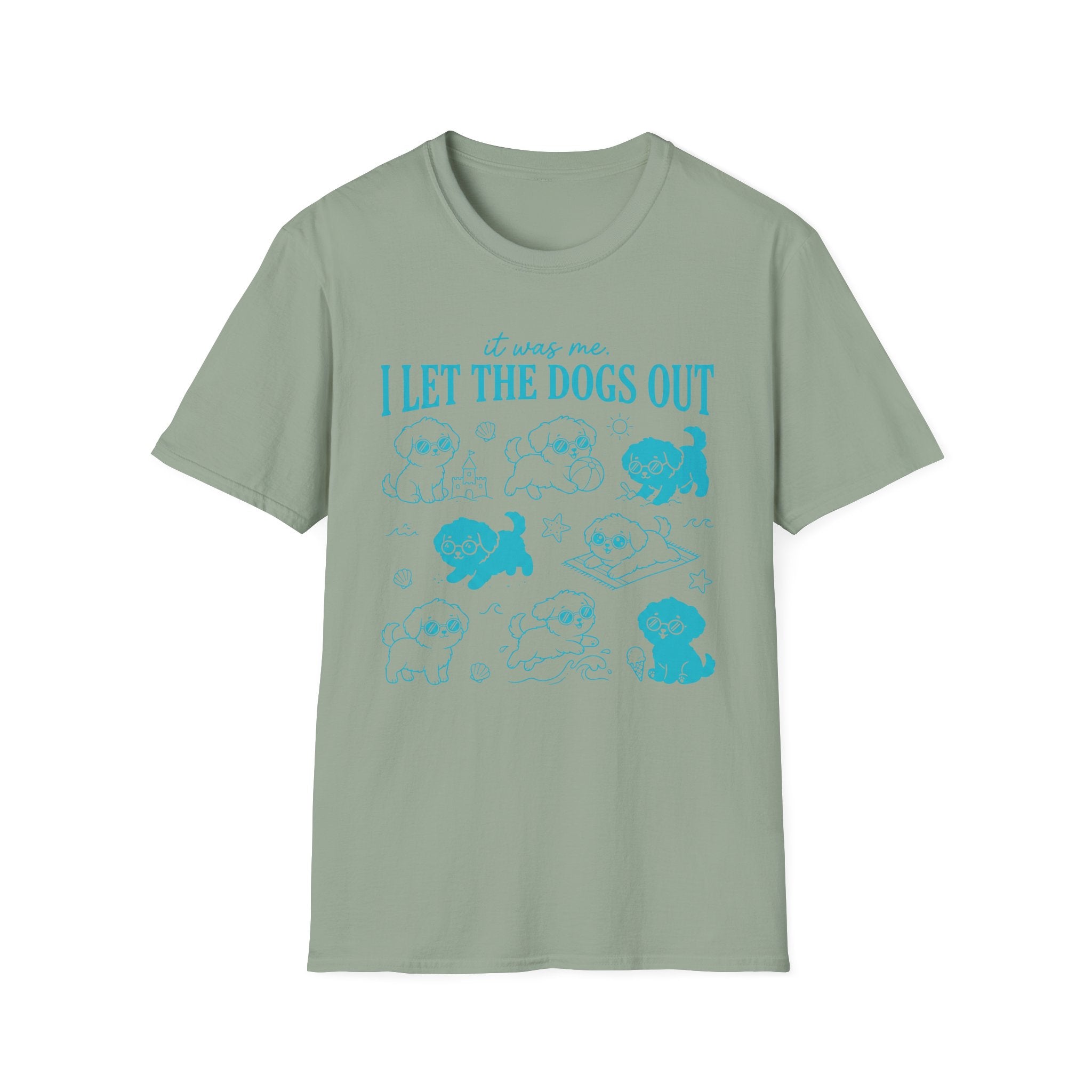 I Let The Dogs Out T-Shirt