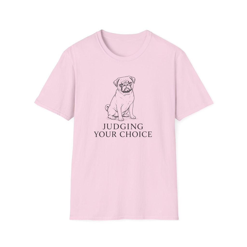 Judging Your Choice T-Shirt