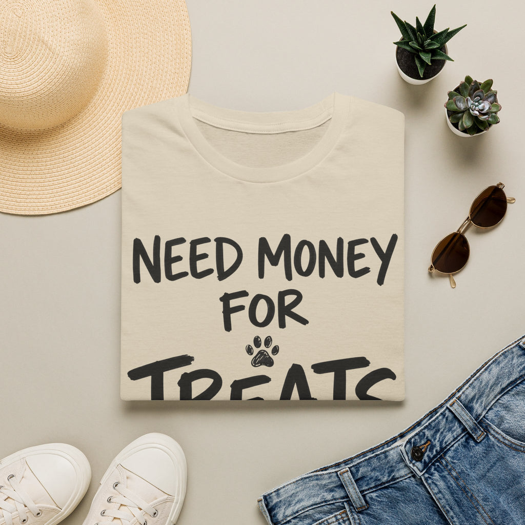 Need Money For Treats T-Shirt