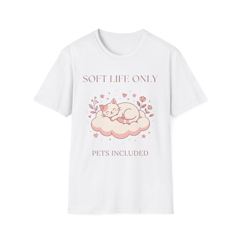 Soft Life Only T-Shirt
