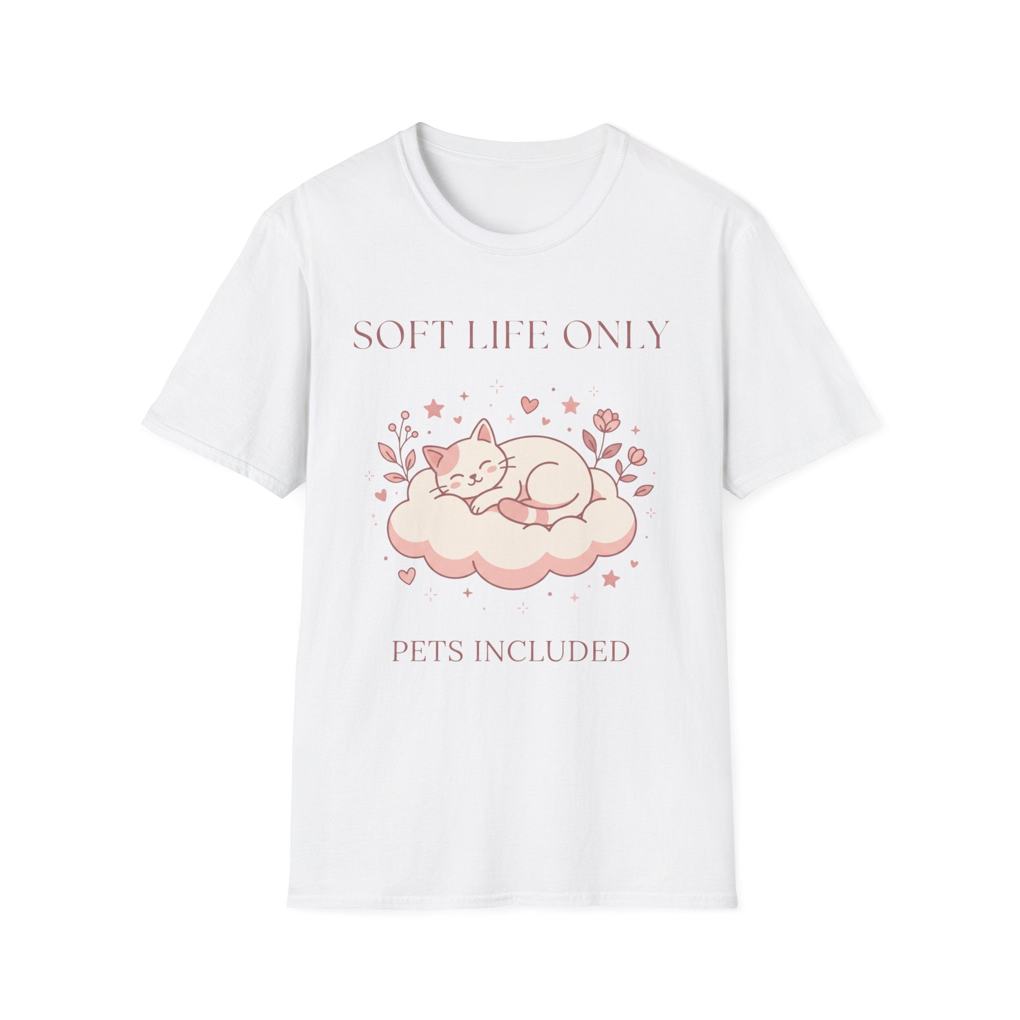 Soft Life Only T-Shirt