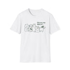 Did You Say WALK? T-Shirt