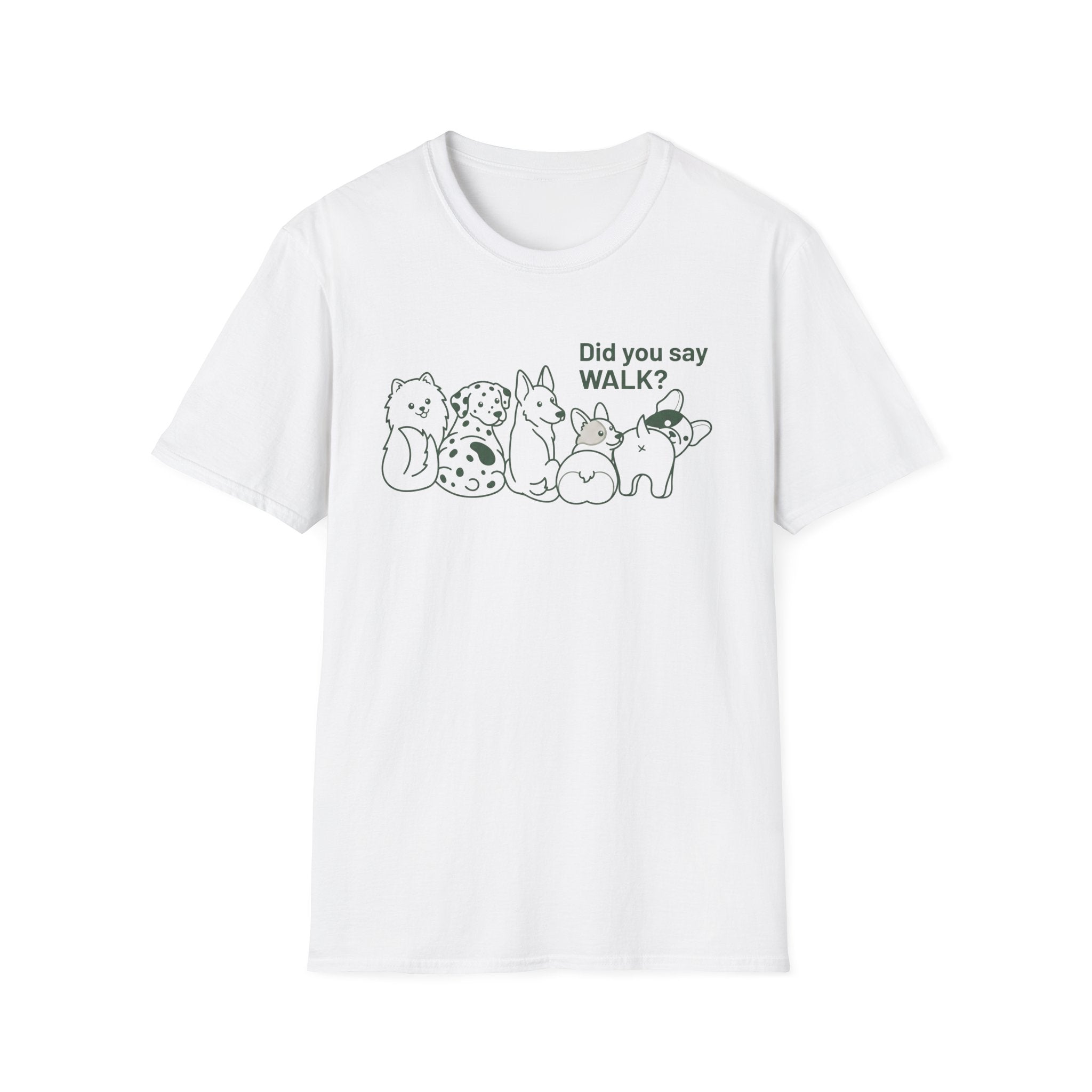 Did You Say WALK? T-Shirt