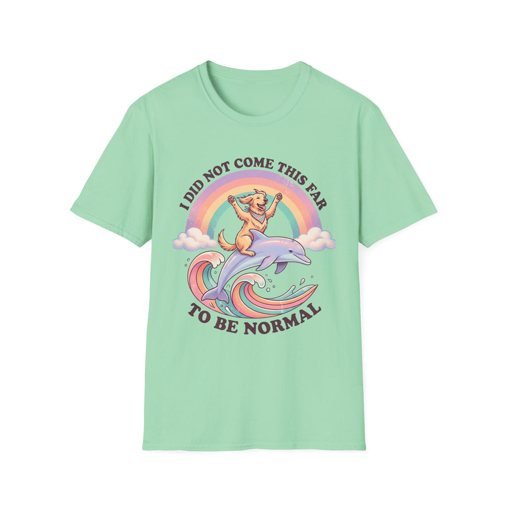 Did Not Come This Far T-Shirt