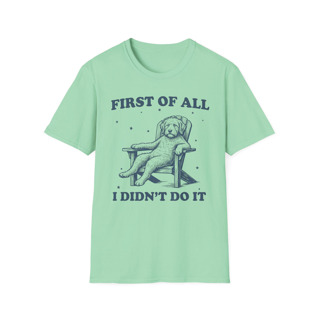 First Of All T-Shirt
