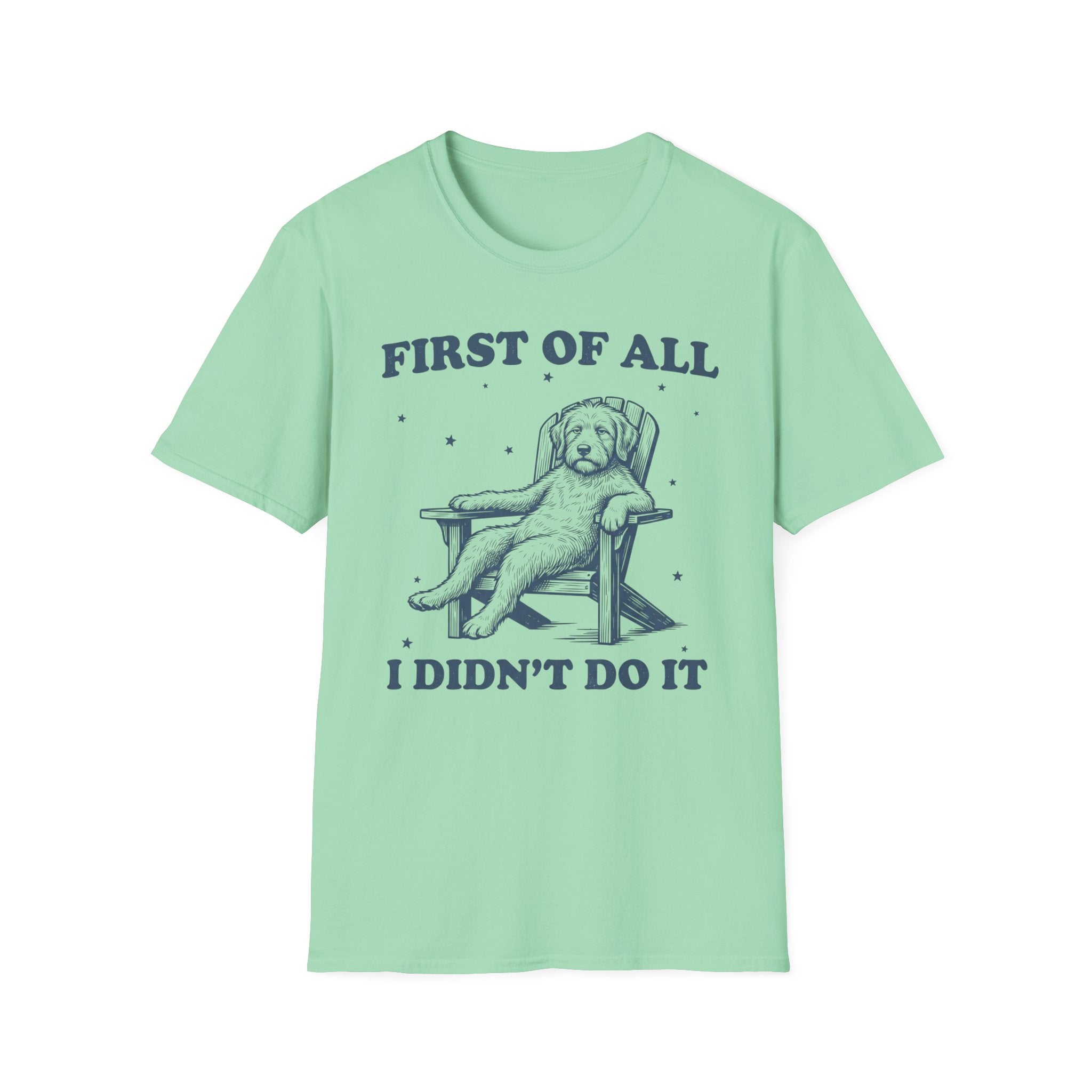 First Of All T-Shirt