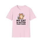 My Cat Is Better Than Yours T-Shirt