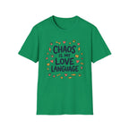 Chaos Is My Love Language T-Shirt