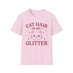 Cat Hair Is My Glitter T-Shirt