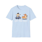 Got Too Silly T-Shirt