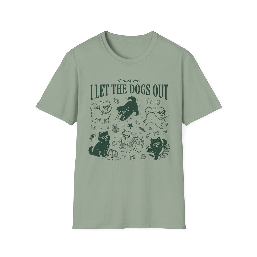 I Let The Dogs Out T-Shirt