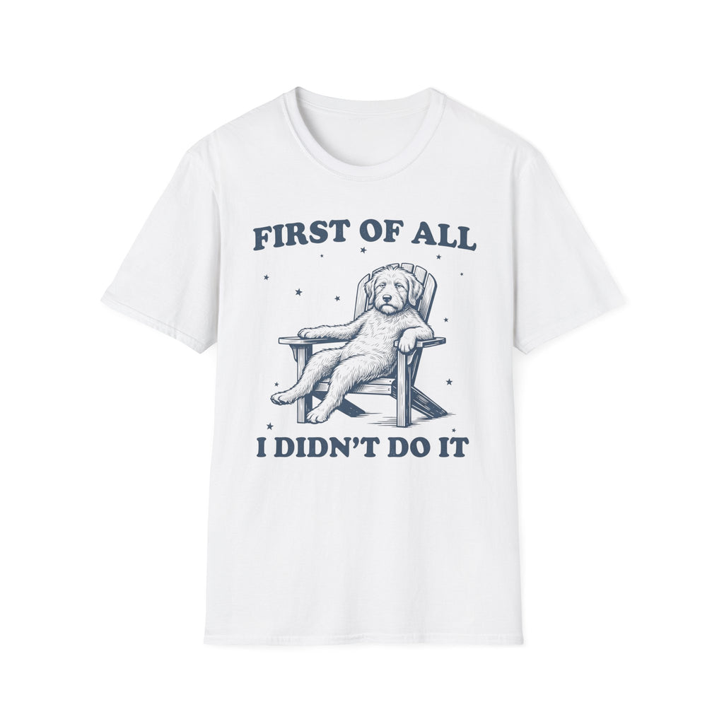 First Of All T-Shirt