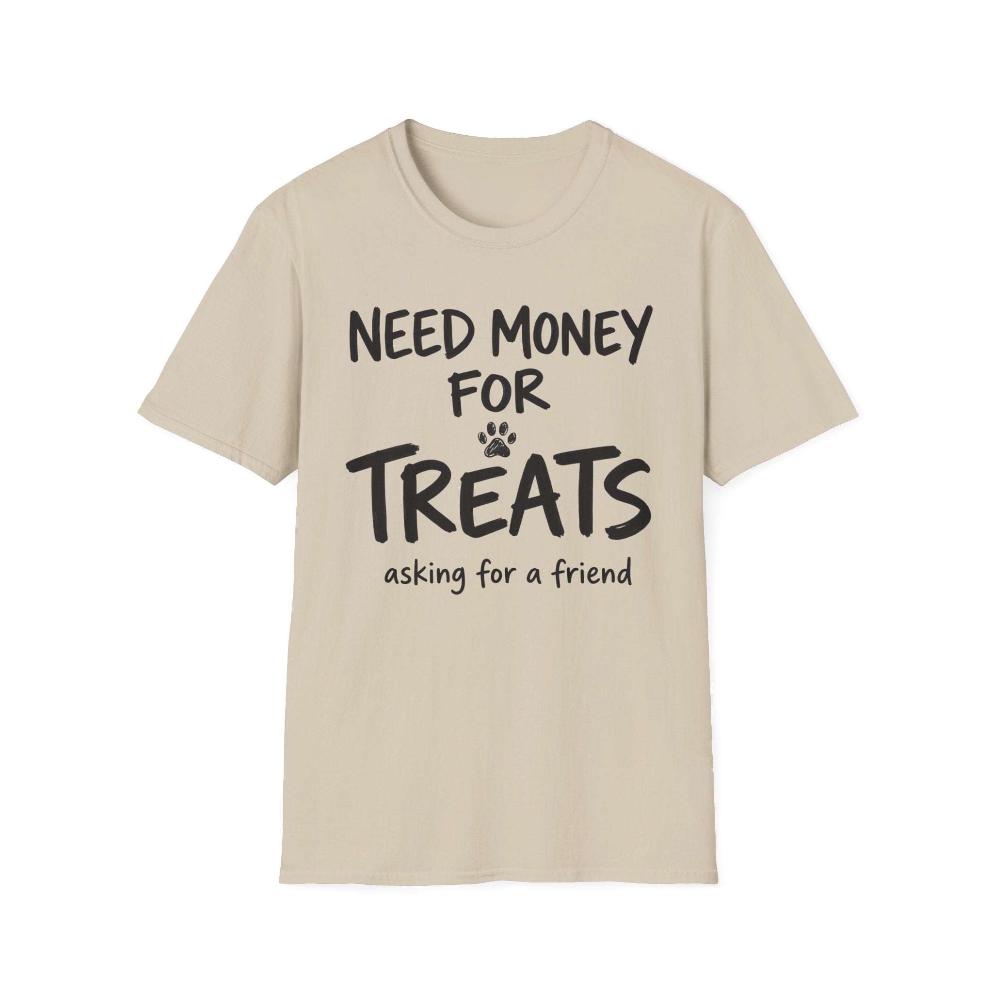 Need Money For Treats T-Shirt