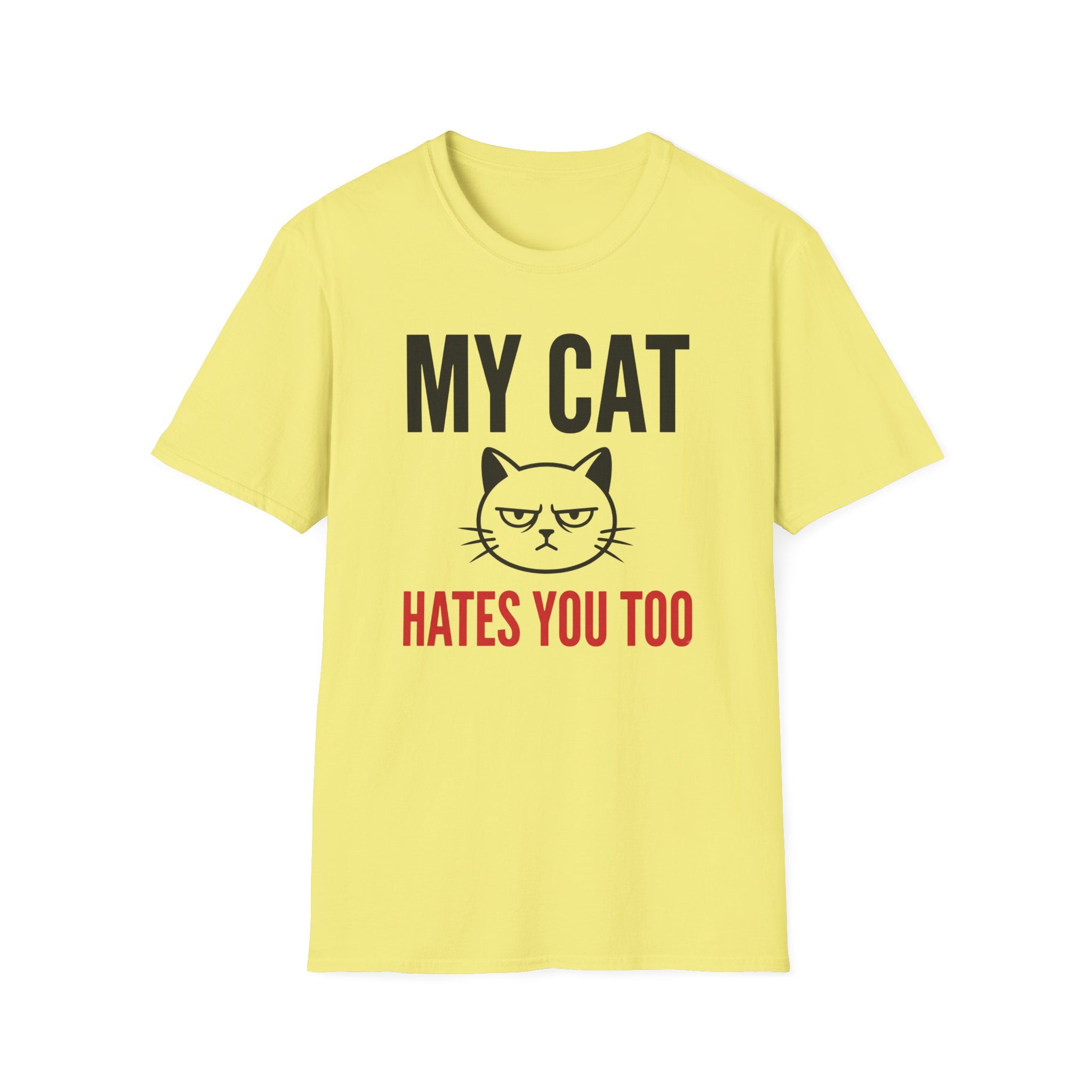 My Cat Hates You Too T-Shirt