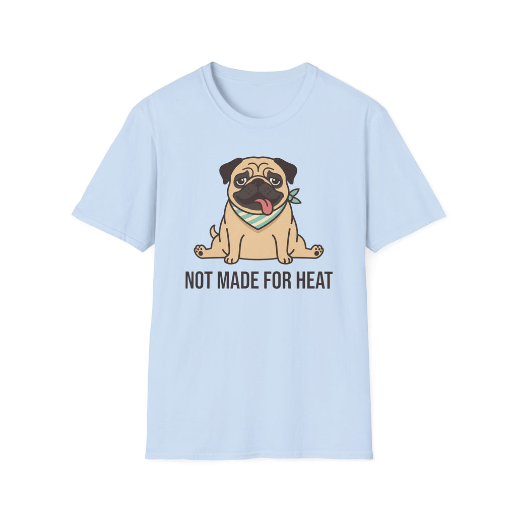 Not Made For Heat T-Shirt