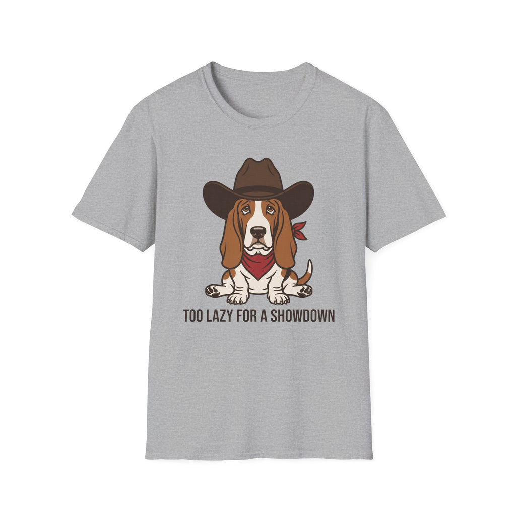 Too Lazy For A Showdown T-Shirt