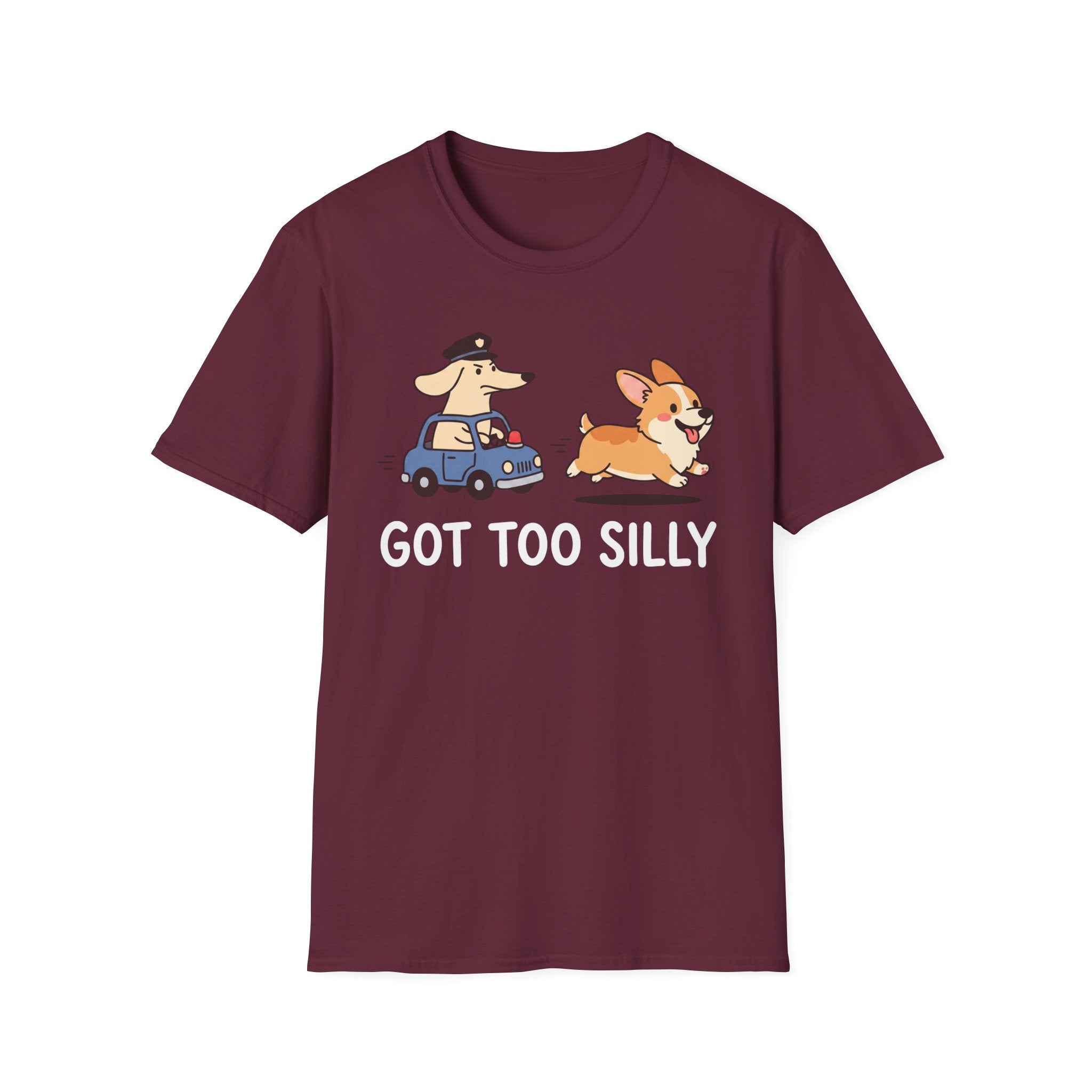 Got Too Silly T-Shirt