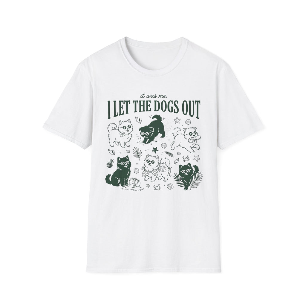 I Let The Dogs Out T-Shirt