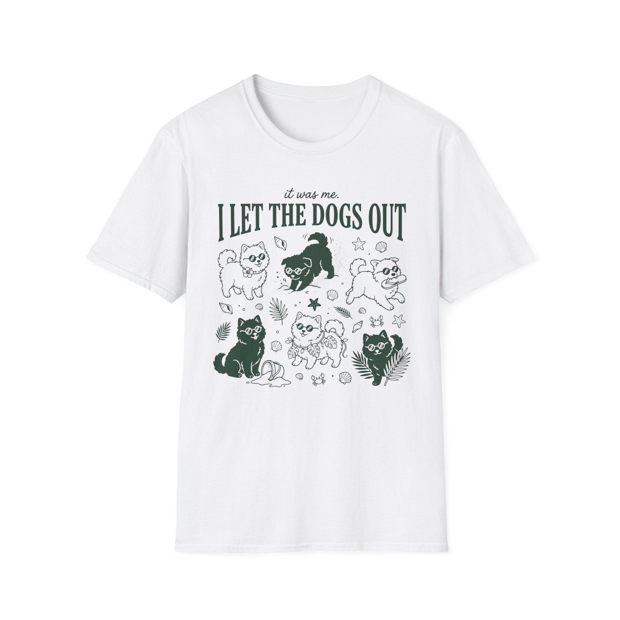 I Let The Dogs Out T-Shirt