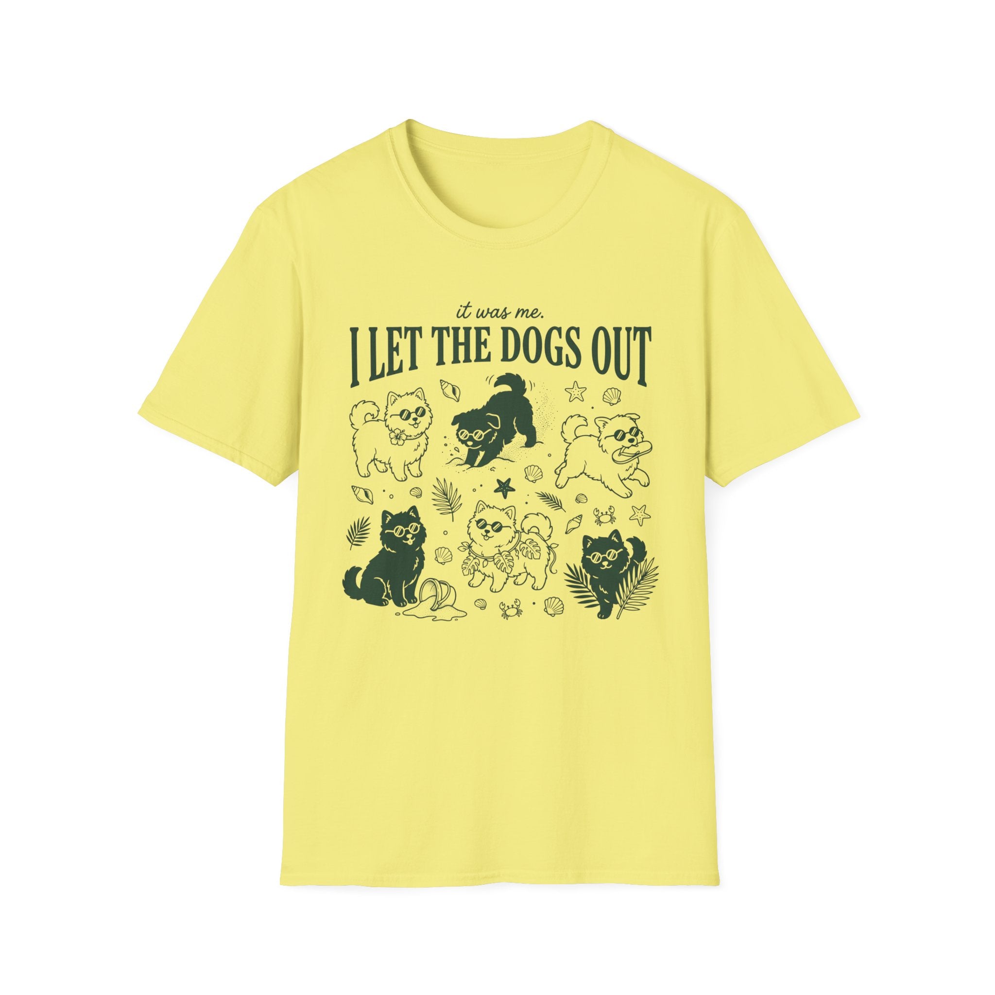 I Let The Dogs Out T-Shirt