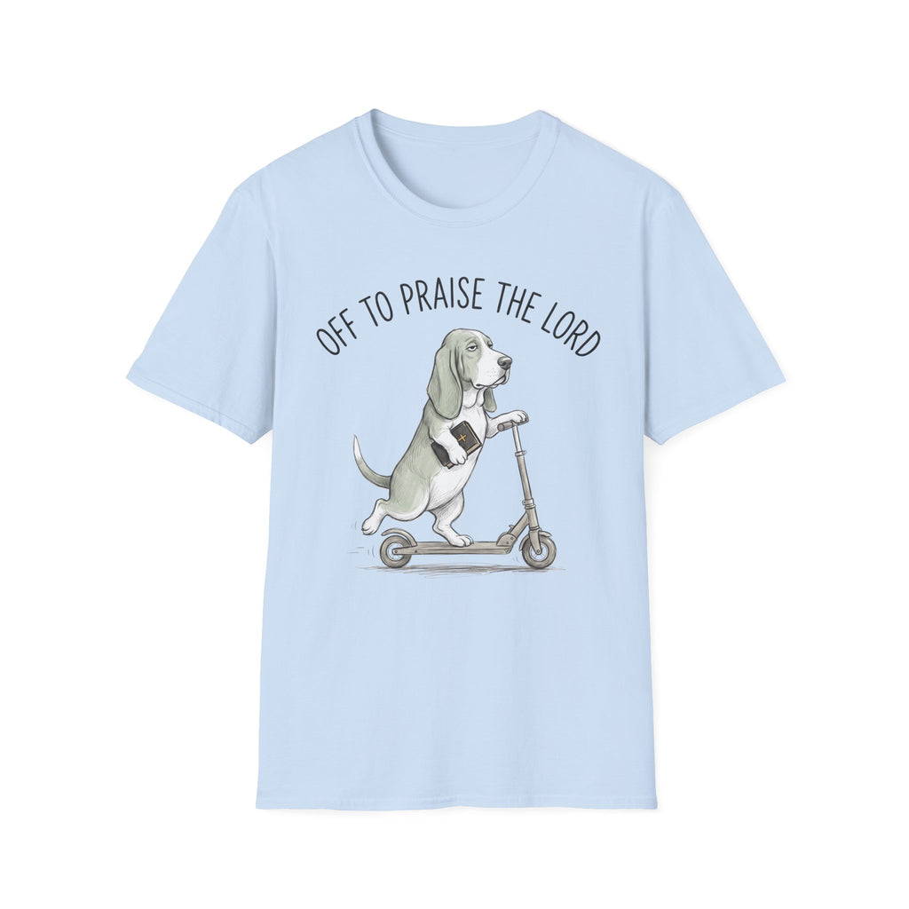 Off To Praise The Lord T-Shirt
