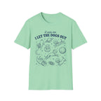 I Let The Dogs Out T-Shirt