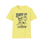 Sorry For The Mess T-Shirt