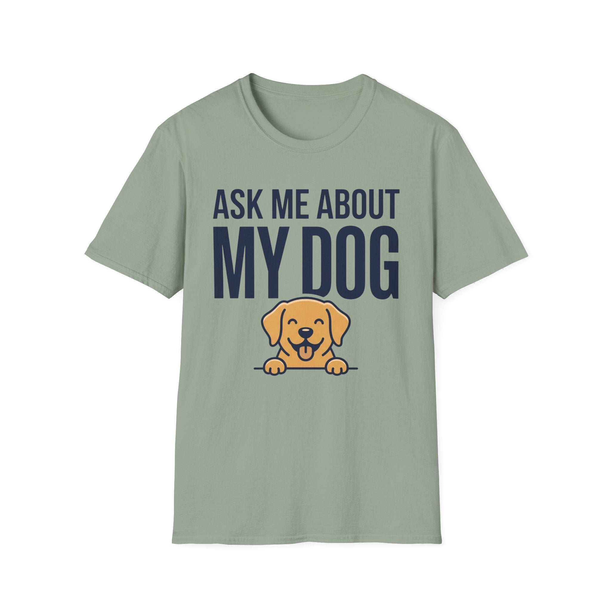 Ask Me About My Dog T-Shirt
