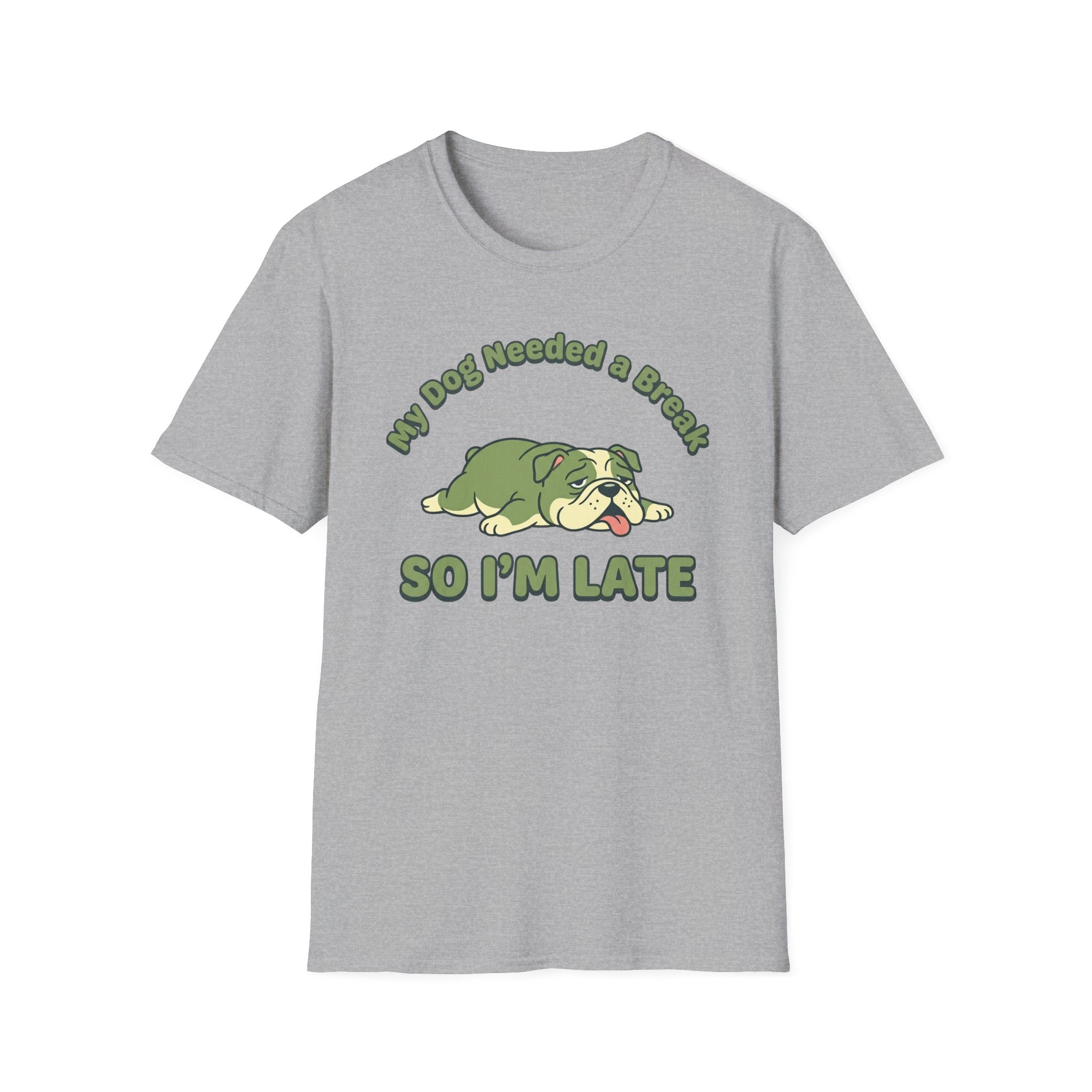 My Dog Needed A Break T-Shirt