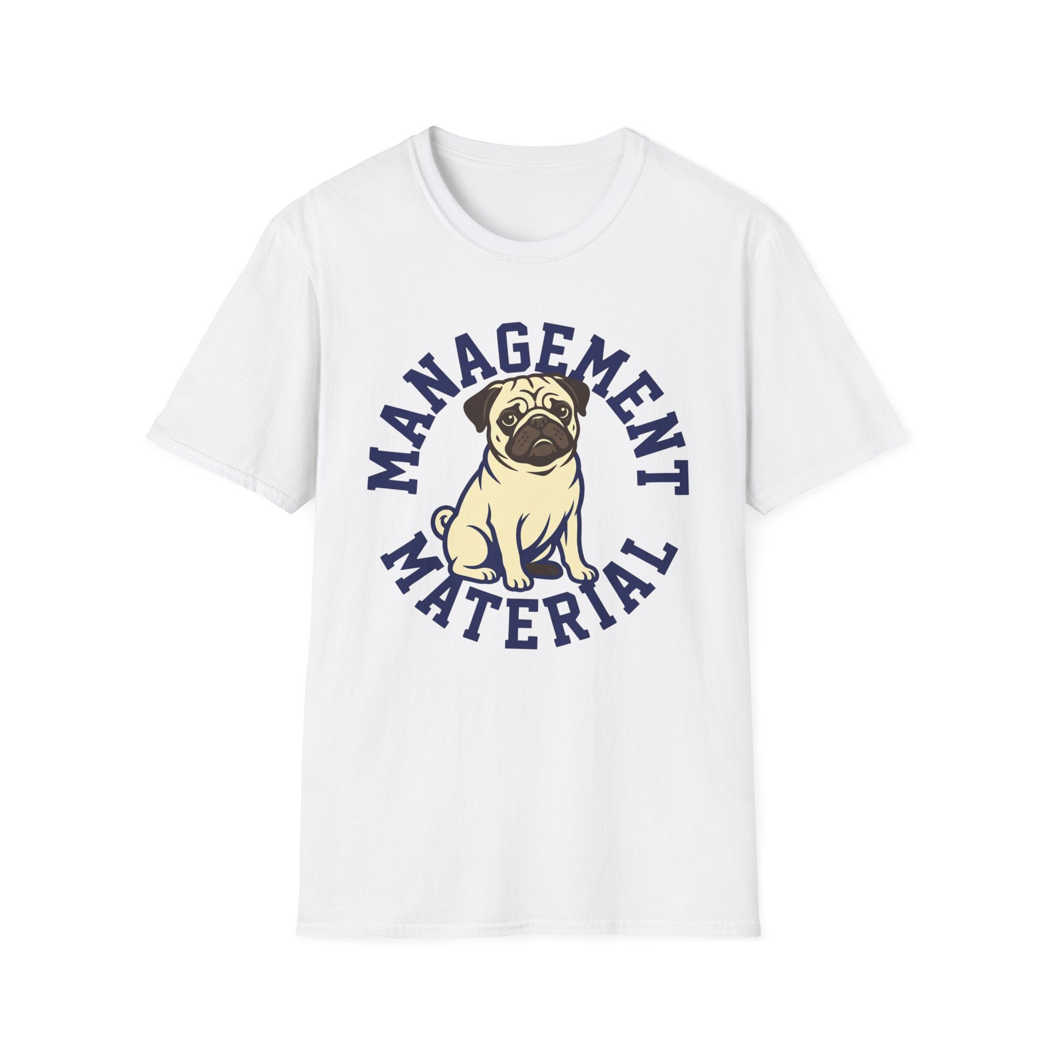 Management Material T-Shirt