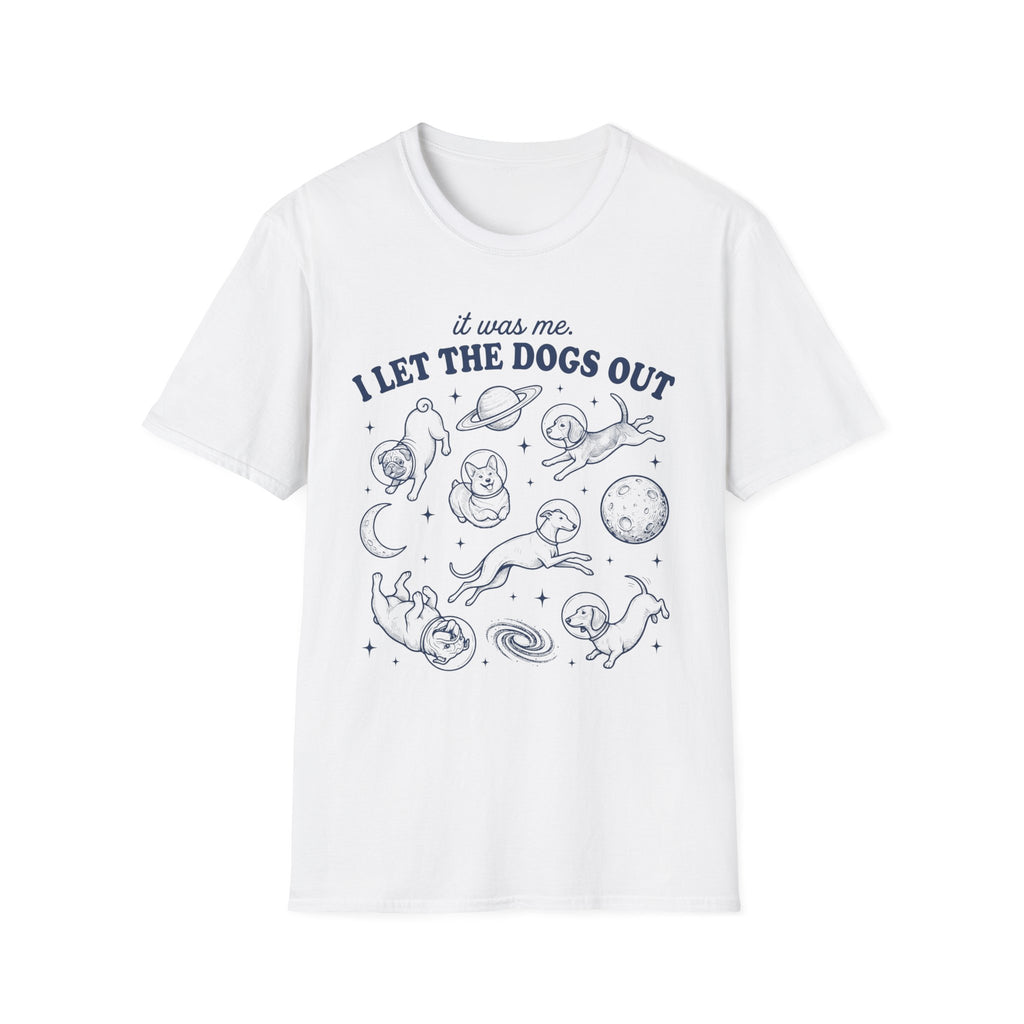 I Let The Dogs Out T-Shirt