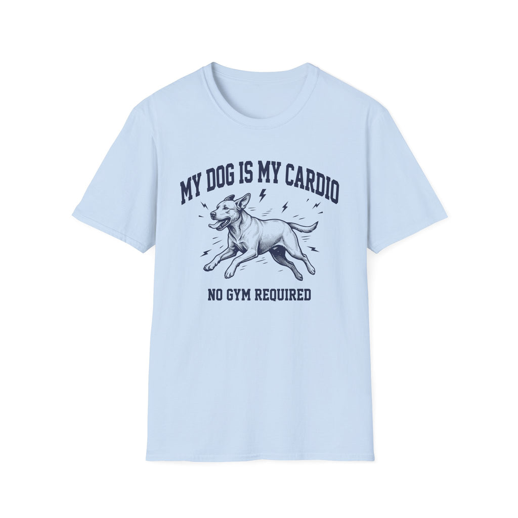 My Dog Is My Cardio T-Shirt