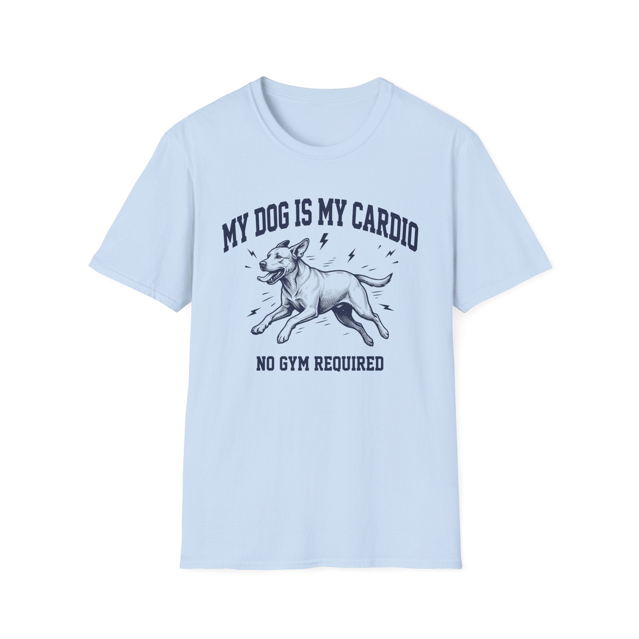 My Dog Is My Cardio T-Shirt
