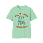 Calm Down T-Shirt