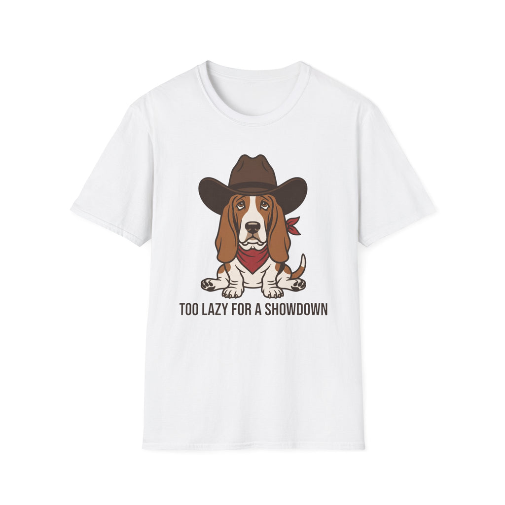 Too Lazy For A Showdown T-Shirt