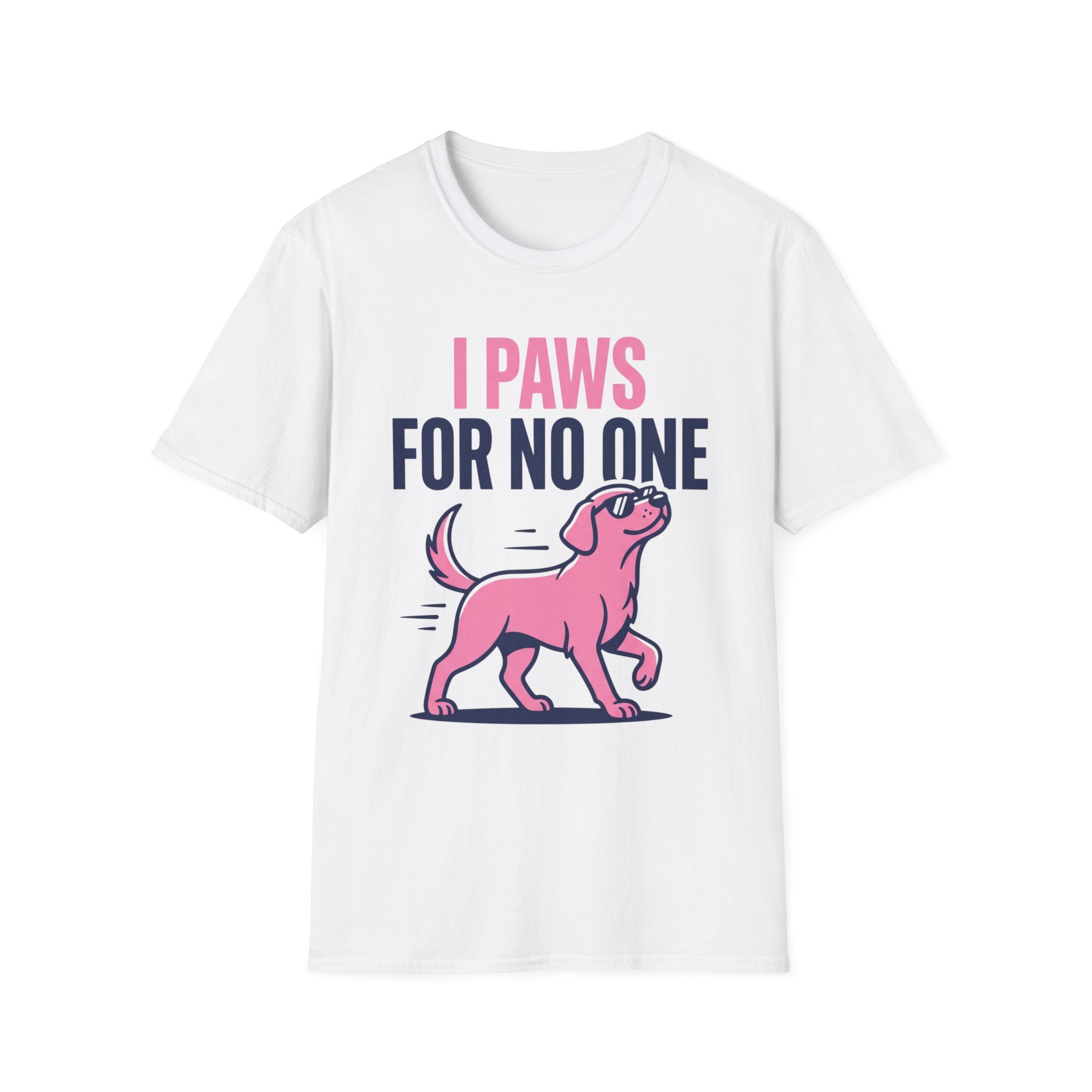 Paws For No One T-Shirt