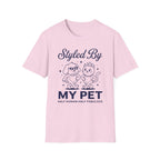 Styled By My Pet T-Shirt