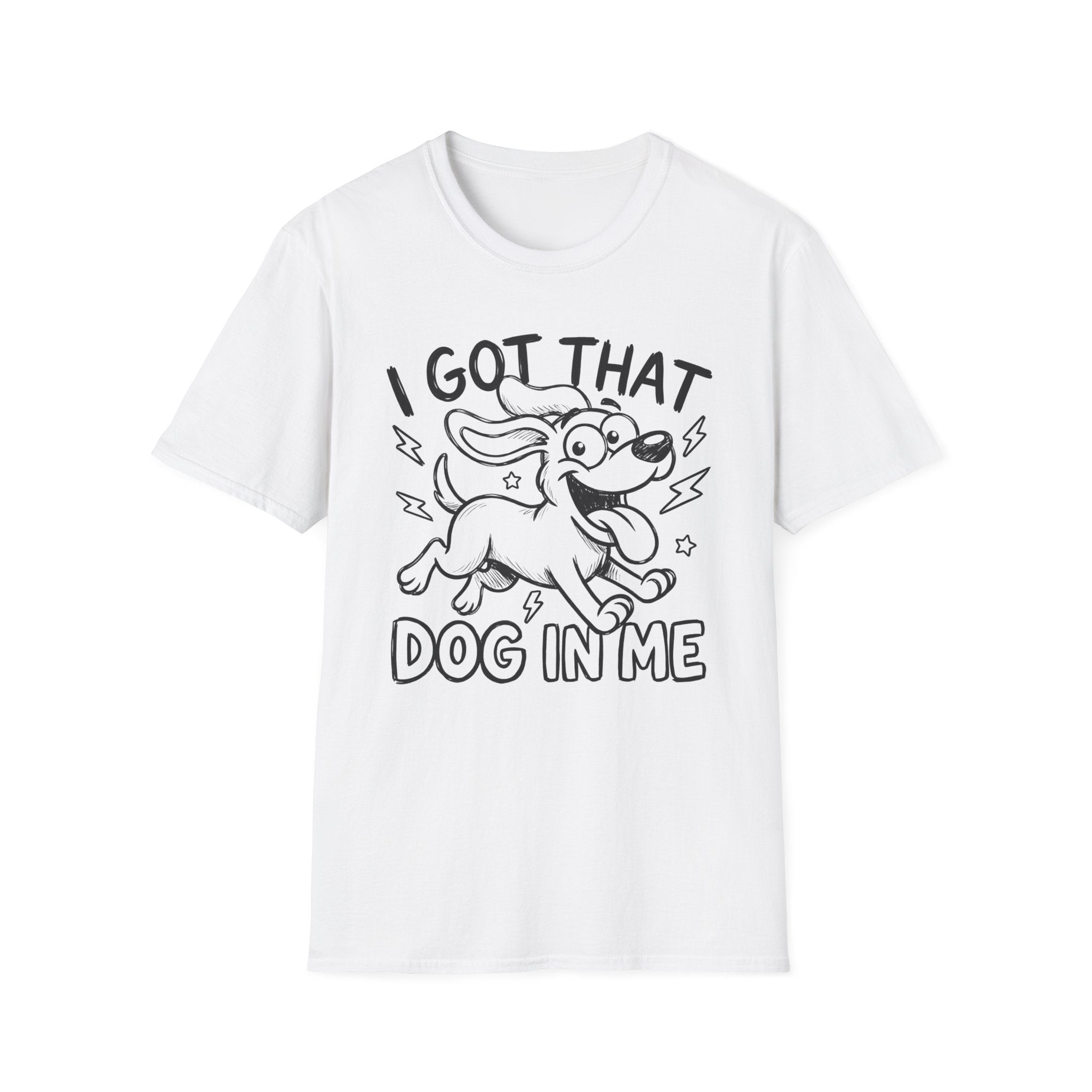 I Got That Dog In Me T-Shirt