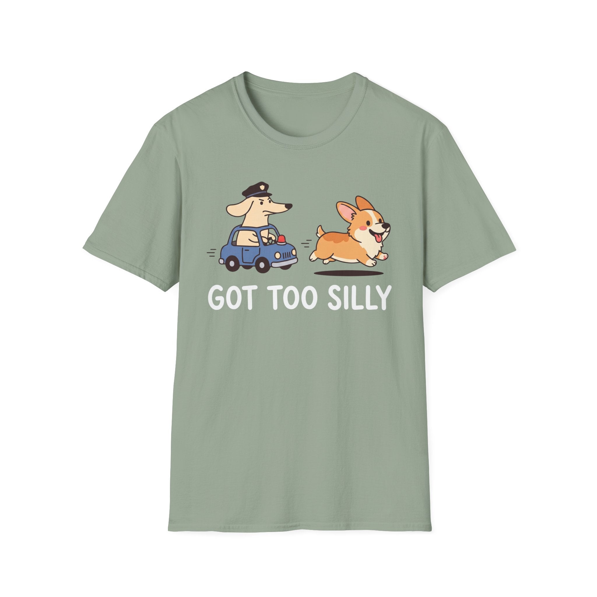 Got Too Silly T-Shirt