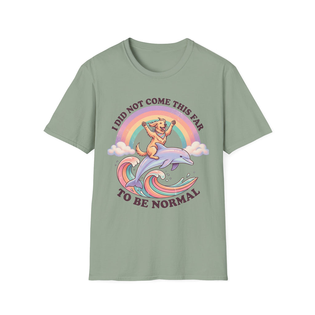 Did Not Come This Far T-Shirt