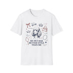 My Pet Has Better Style Than Me T-Shirt