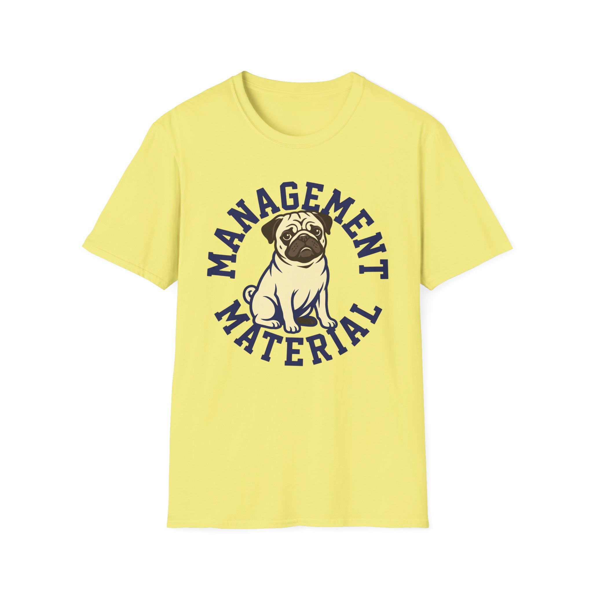Management Material T-Shirt