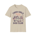 Tired Girls T-Shirt