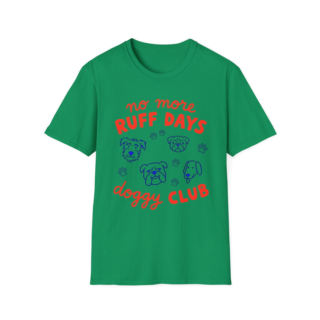 No More Ruff Days T-Shirt