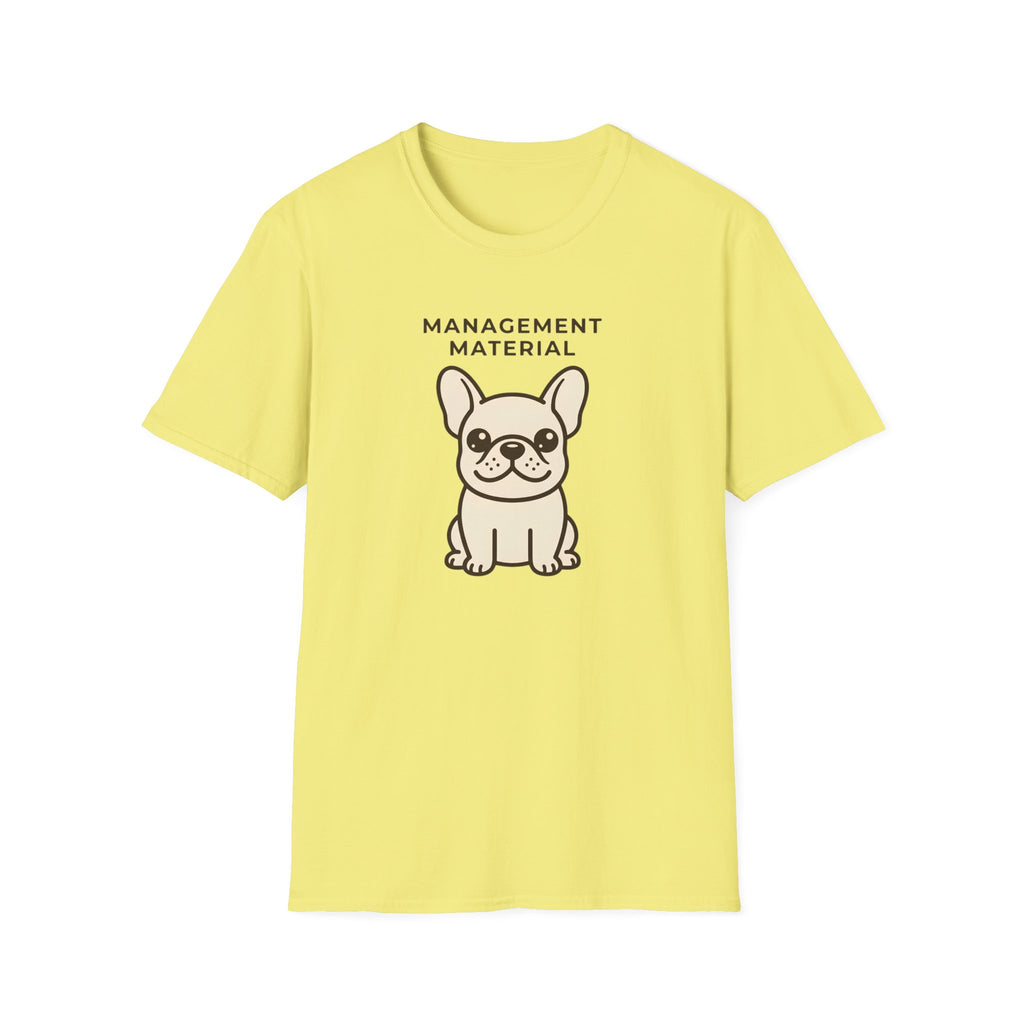 Management Material T-Shirt