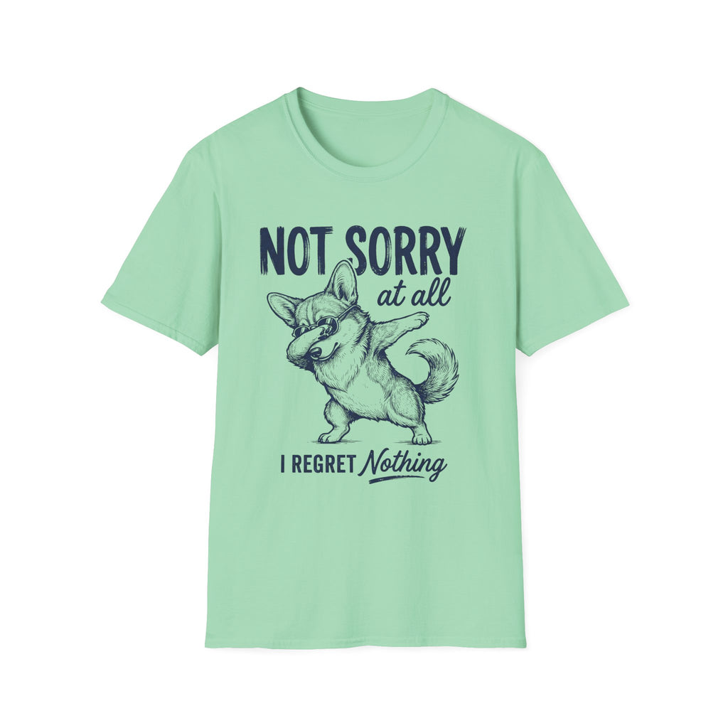 Not Sorry At All T-Shirt